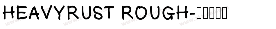 HEAVYRUST ROUGH字体转换